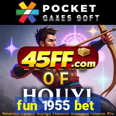 fun 1955 bet